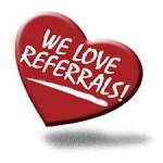 we love referrals
